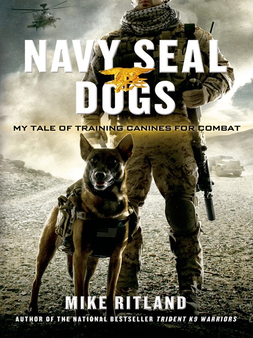 Title details for Navy SEAL Dogs by Mike Ritland - Available